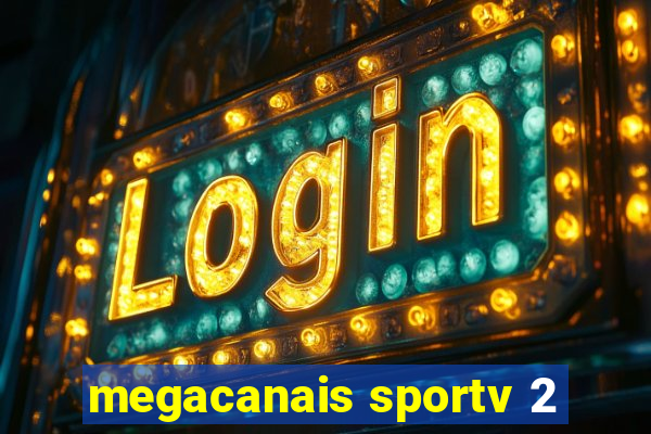 megacanais sportv 2